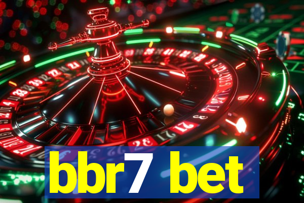 bbr7 bet